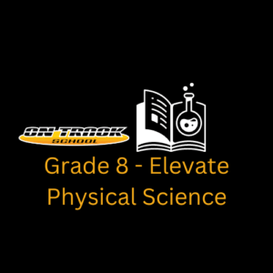 Grade 8 - Elevate Physical Science Workbook